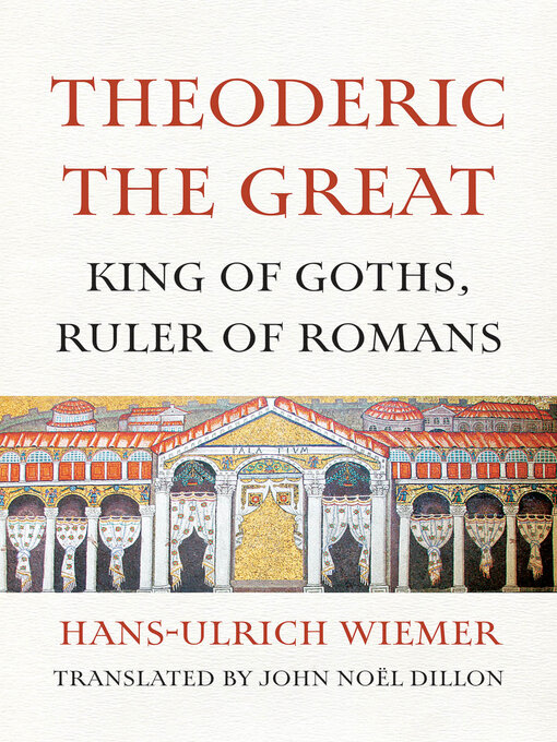 Title details for Theoderic the Great by Hans-Ulrich Wiemer - Available